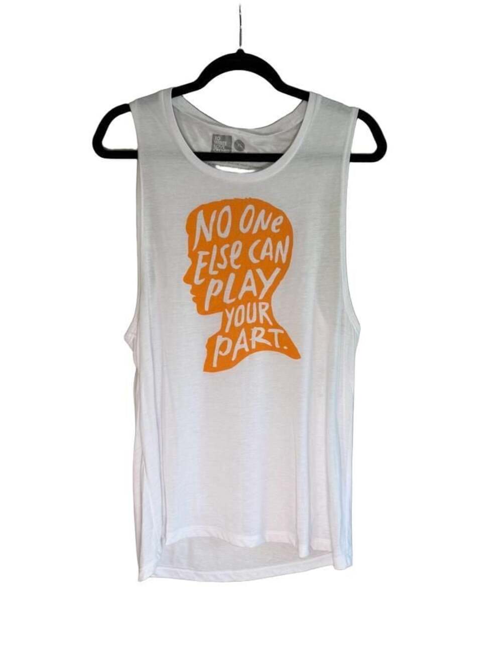 To Write Love on Her Arms Graphic Tank Top No One Else Can Play Your Part XL